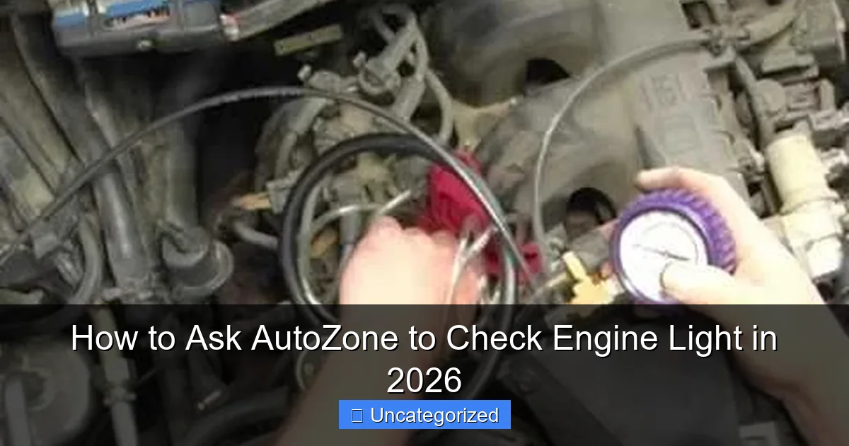 How to Ask AutoZone to Check Engine Light in 2026