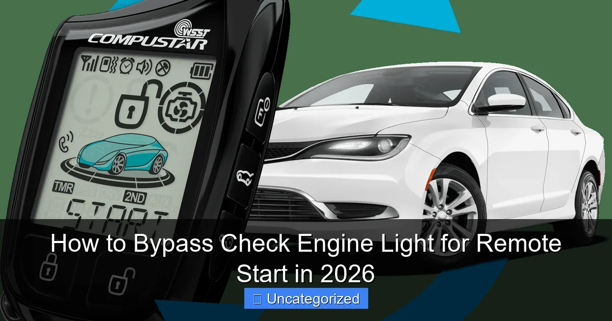 How to Bypass Check Engine Light for Remote Start in 2026