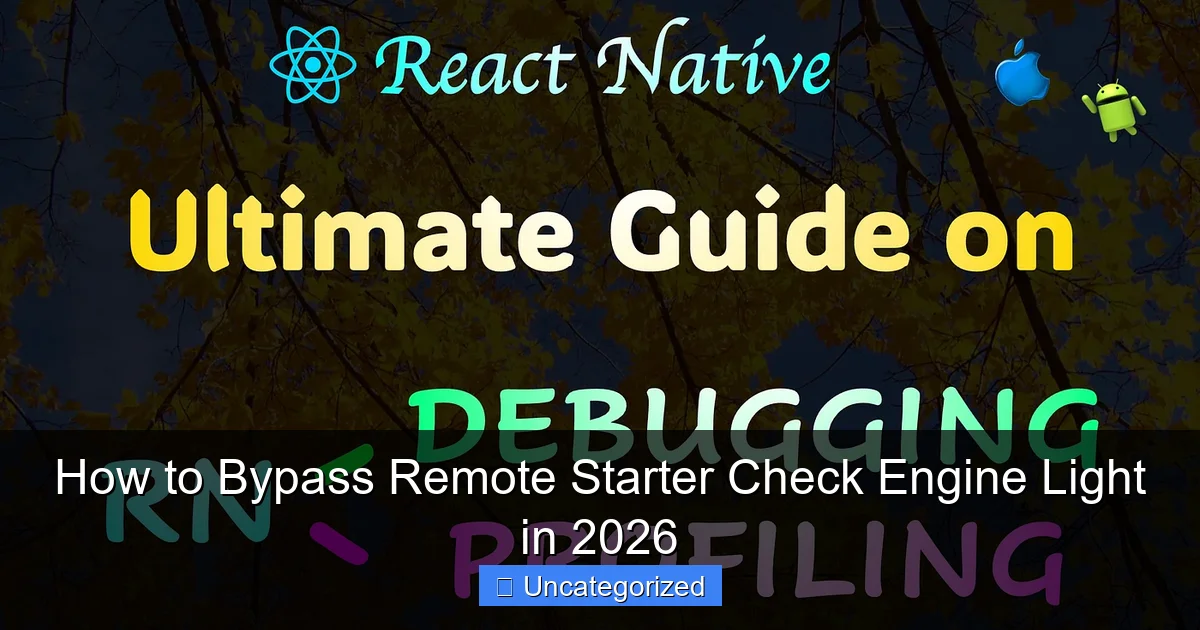 How to Bypass Remote Starter Check Engine Light in 2026