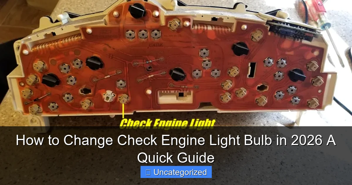 How to Change Check Engine Light Bulb in 2026 A Quick Guide