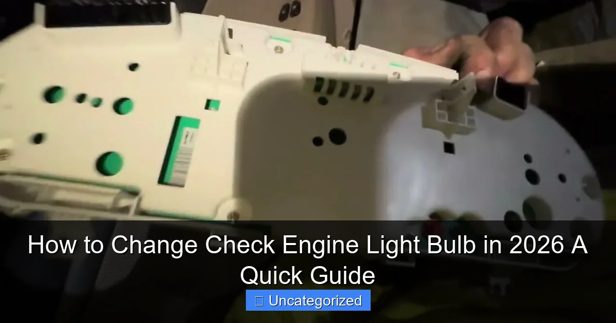 How to Change Check Engine Light Bulb in 2026 A Quick Guide