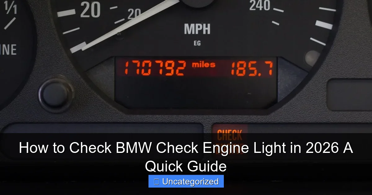 How to Check BMW Check Engine Light in 2026 A Quick Guide