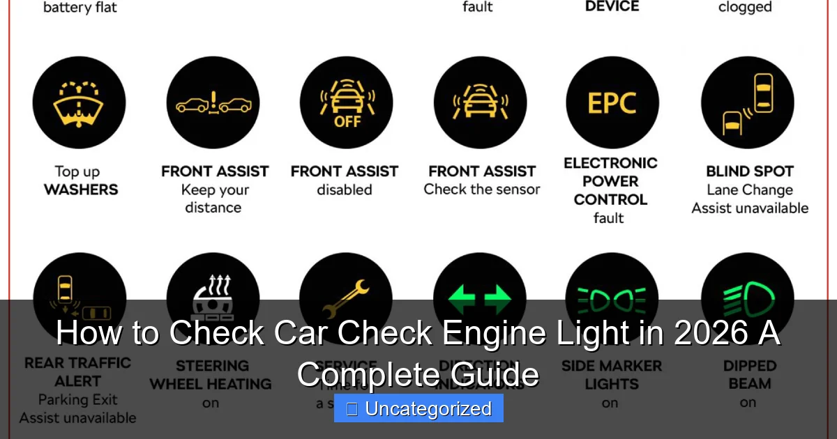 How to Check Car Check Engine Light in 2026 A Complete Guide