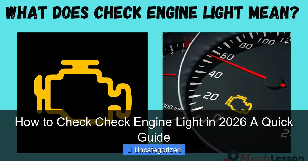 How to Check Check Engine Light in 2026 A Quick Guide