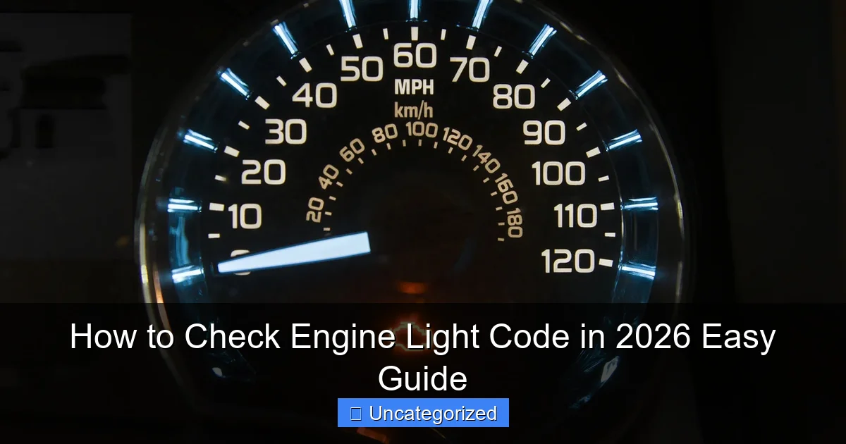 How to Check Engine Light Code in 2026 Easy Guide