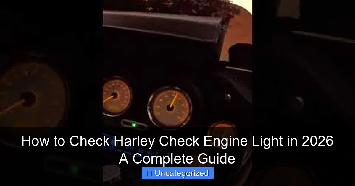 How to Check Harley Check Engine Light in 2026 A Complete Guide