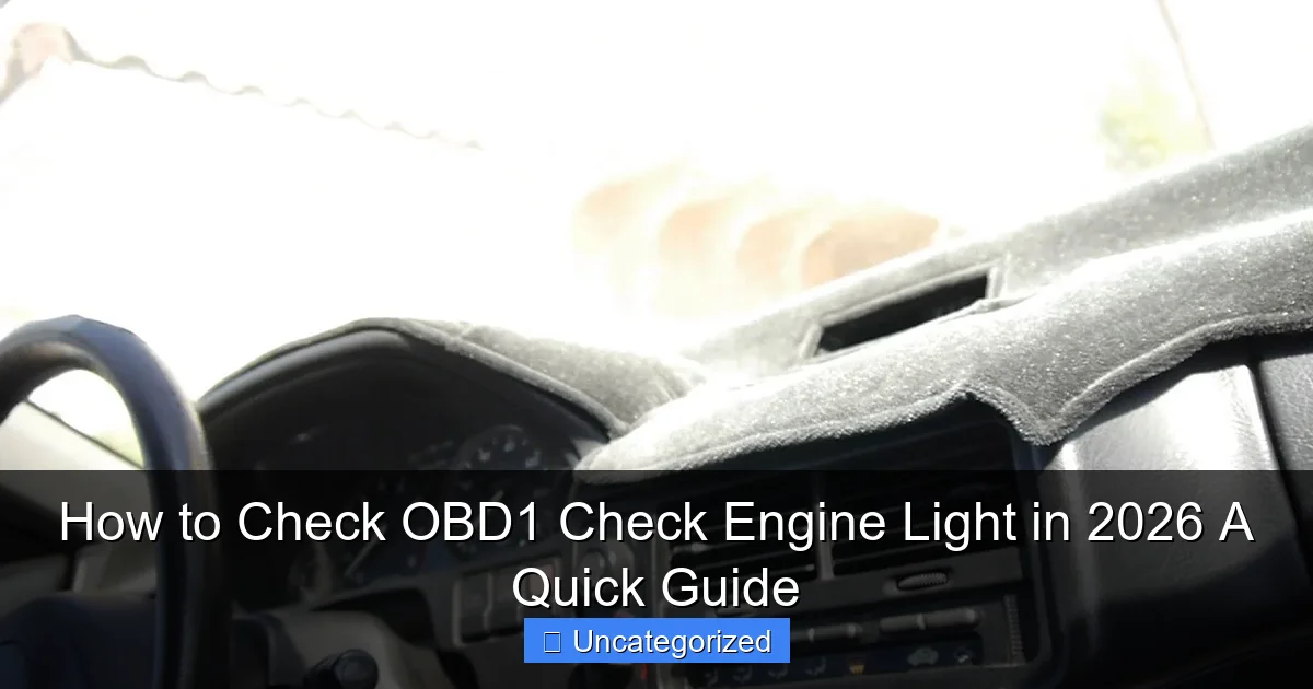 How to Check OBD1 Check Engine Light in 2026 A Quick Guide