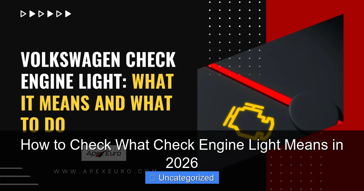 How to Check What Check Engine Light Means in 2026