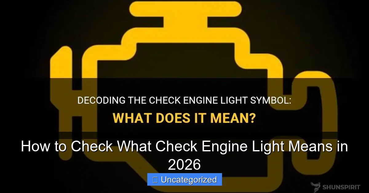 How to Check What Check Engine Light Means in 2026