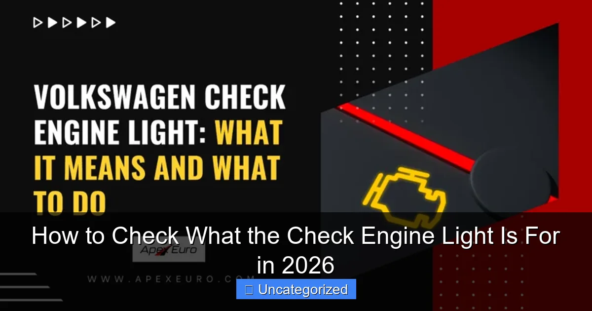 How to Check What the Check Engine Light Is For in 2026
