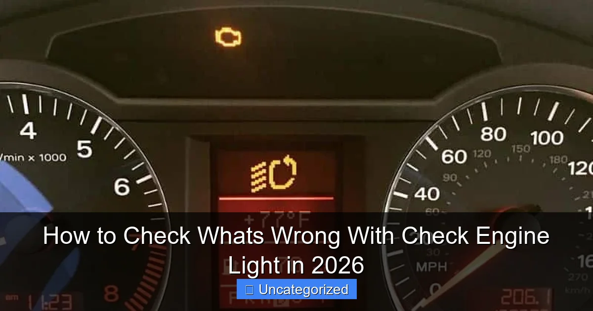How to Check Whats Wrong With Check Engine Light in 2026