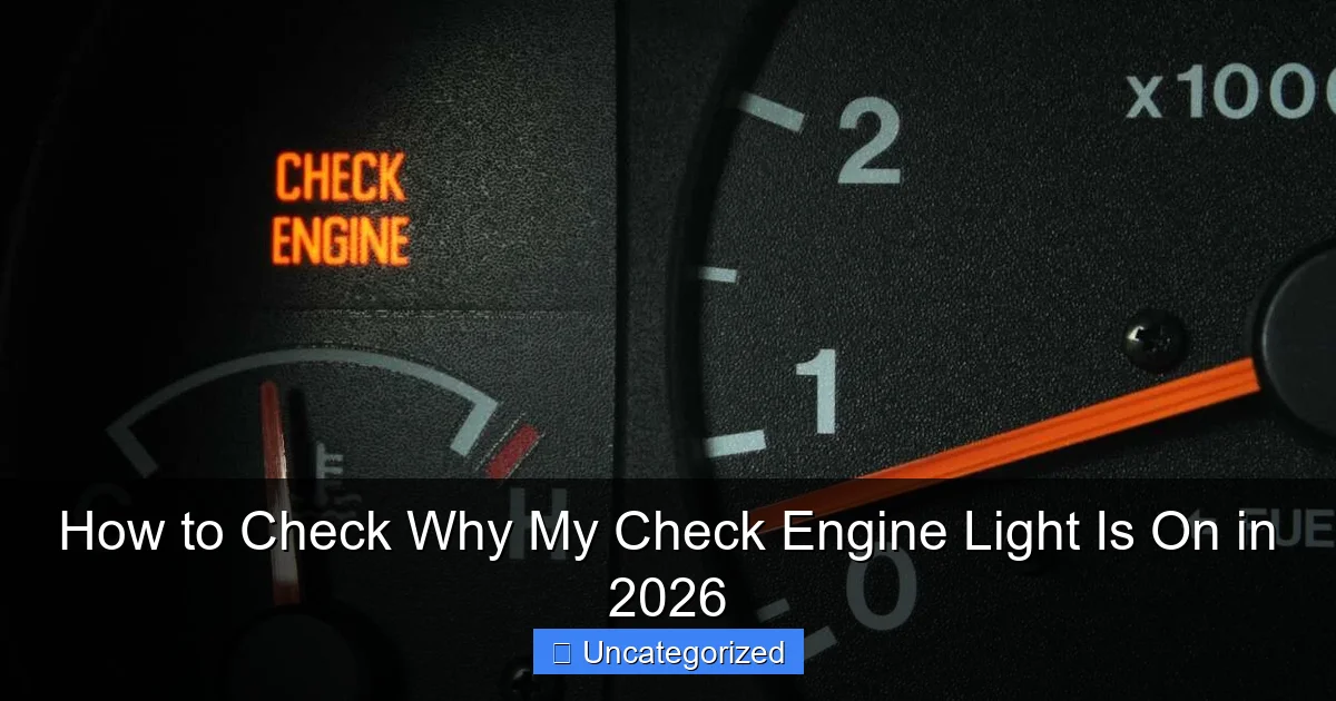 How to Check Why My Check Engine Light Is On in 2026
