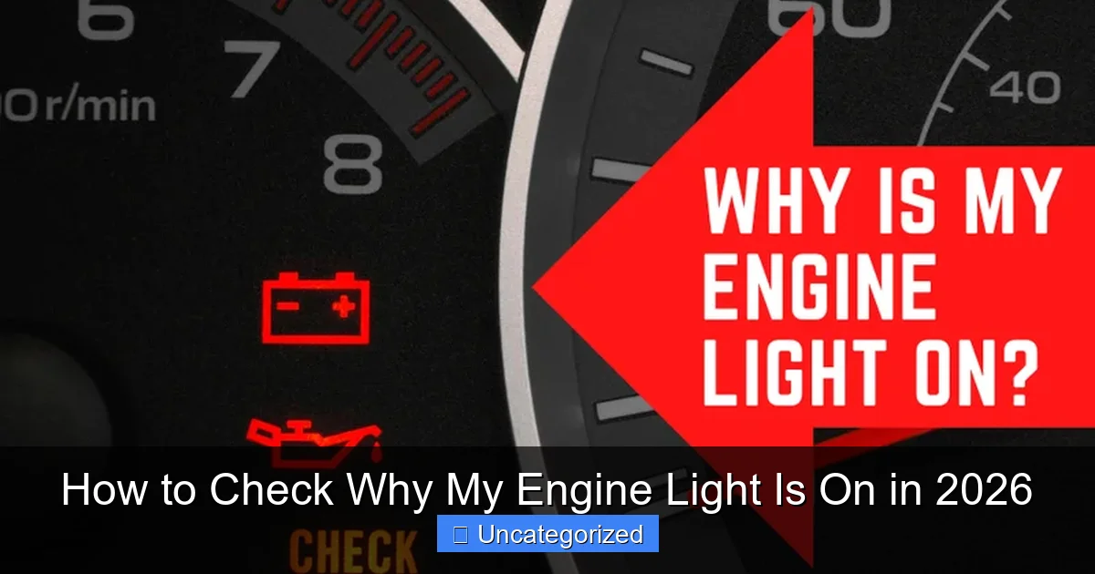 How to Check Why My Engine Light Is On in 2026