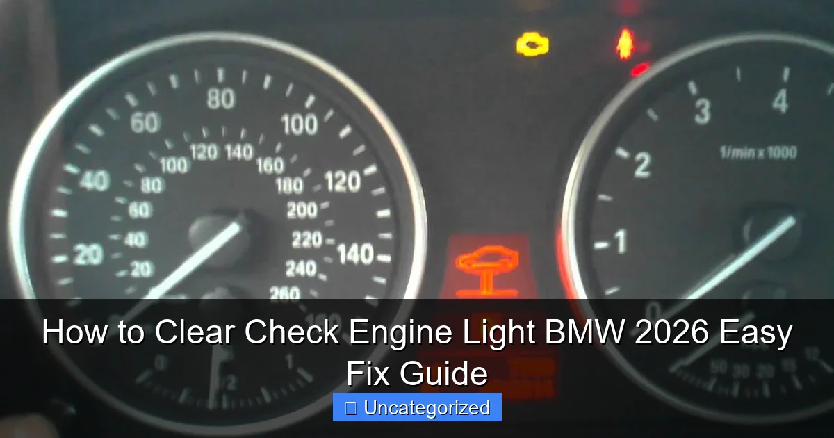 How to Clear Check Engine Light BMW 2026 Easy Fix Guide