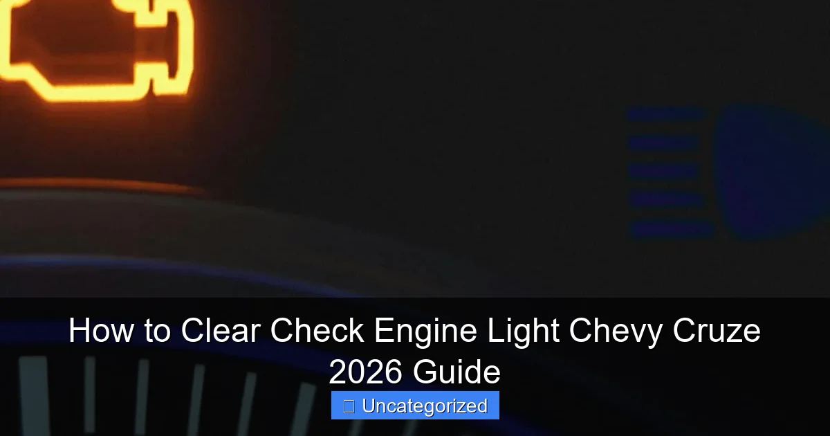 How to Clear Check Engine Light Chevy Cruze 2026 Guide