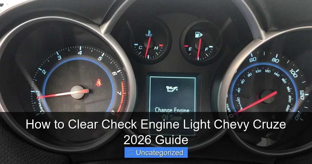 How to Clear Check Engine Light Chevy Cruze 2026 Guide
