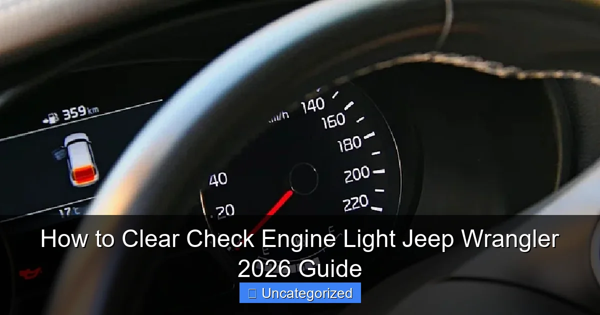 How to Clear Check Engine Light Jeep Wrangler 2026 Guide