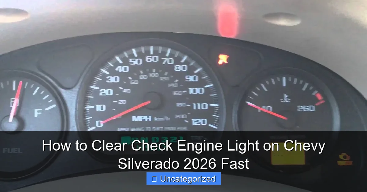 How to Clear Check Engine Light on Chevy Silverado 2026 Fast