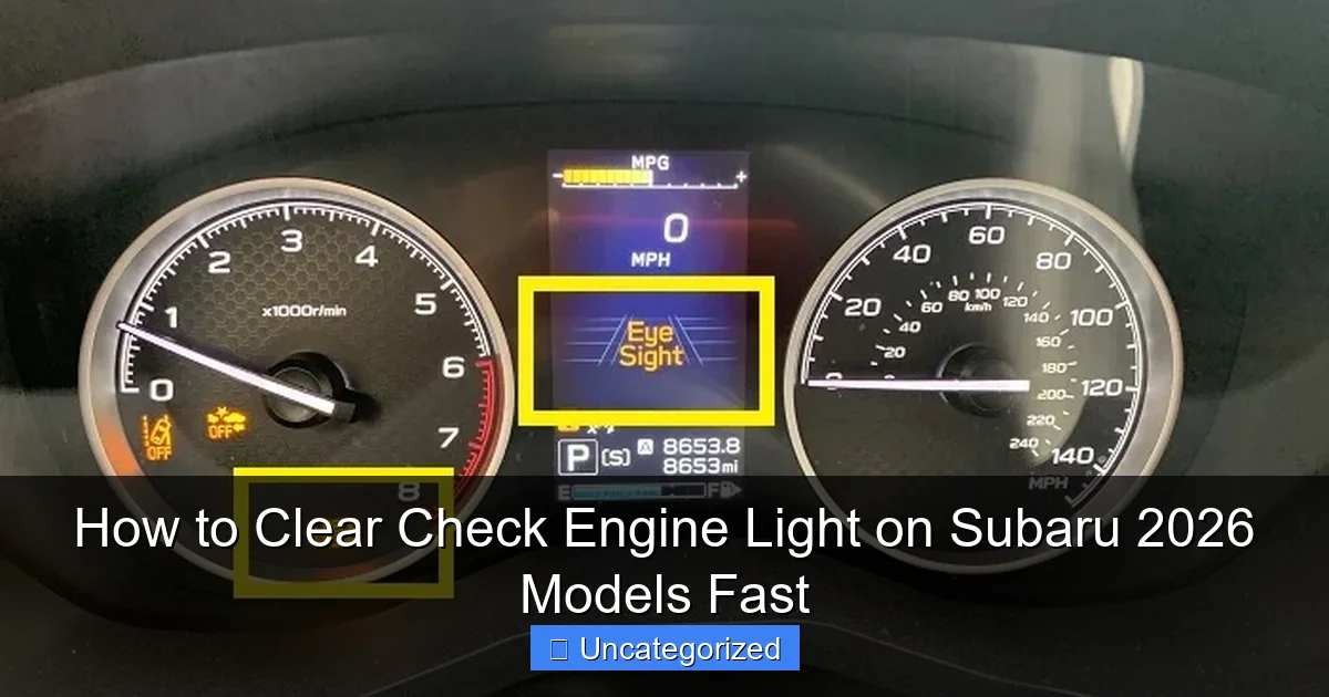 How to Clear Check Engine Light on Subaru 2026 Models Fast