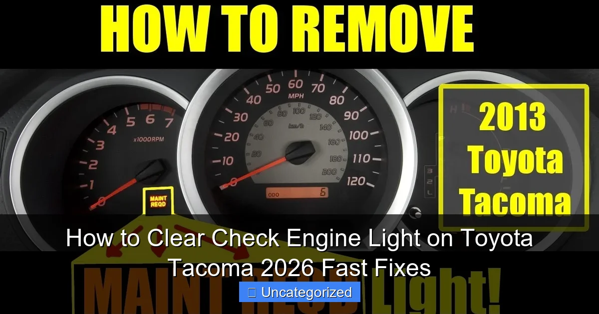 How to Clear Check Engine Light on Toyota Tacoma 2026 Fast Fixes