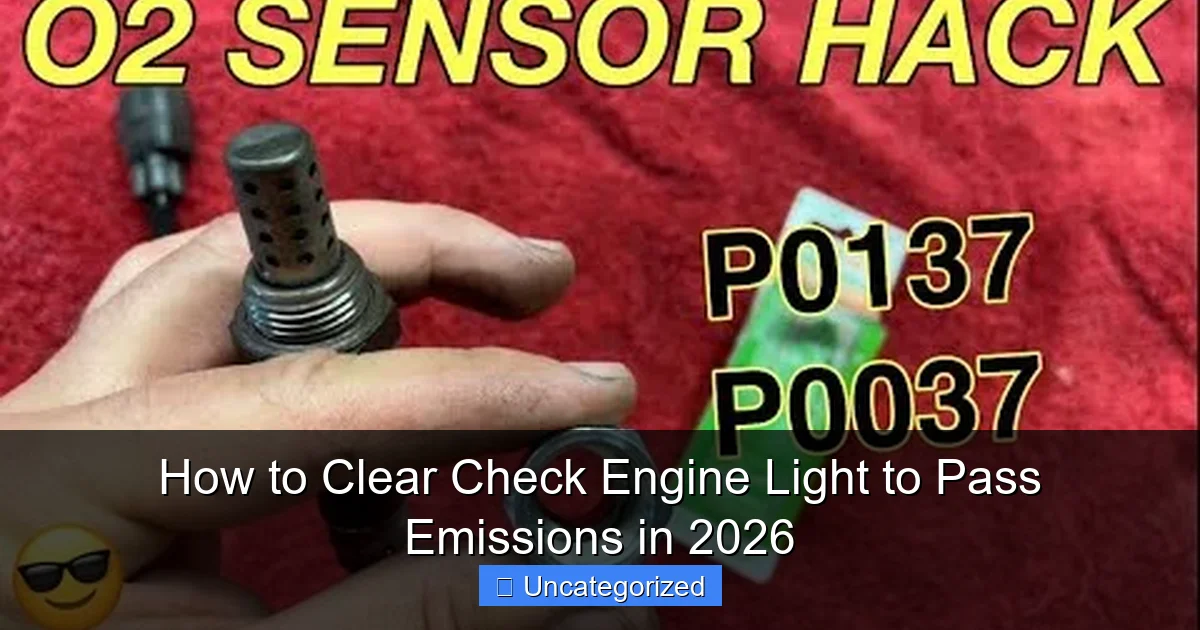 How to Clear Check Engine Light to Pass Emissions in 2026
