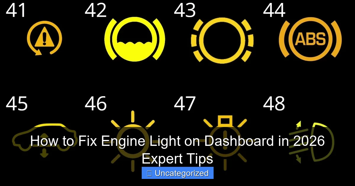 How to Fix Engine Light on Dashboard in 2026 Expert Tips
