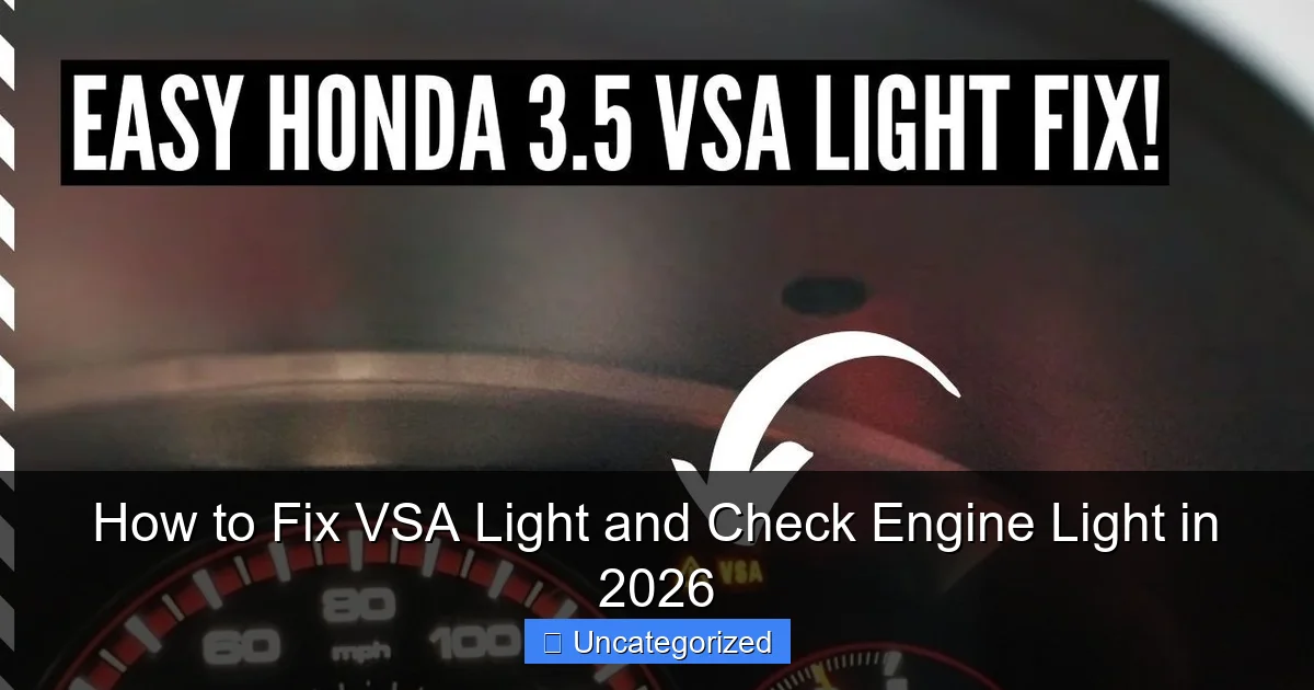 How to Fix VSA Light and Check Engine Light in 2026