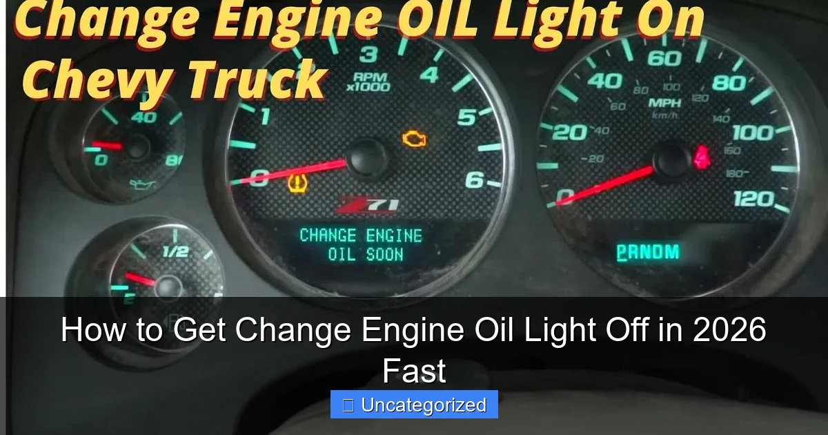 How to Get Change Engine Oil Light Off in 2026 Fast