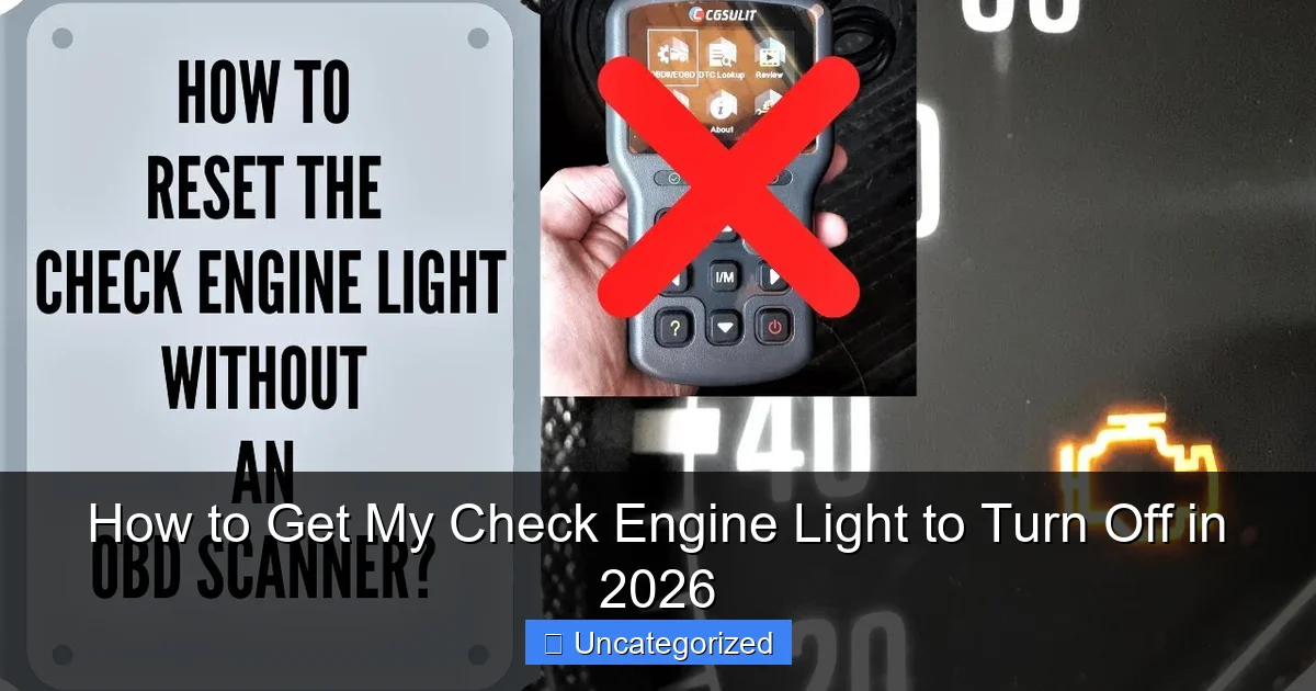 How to Get My Check Engine Light to Turn Off in 2026