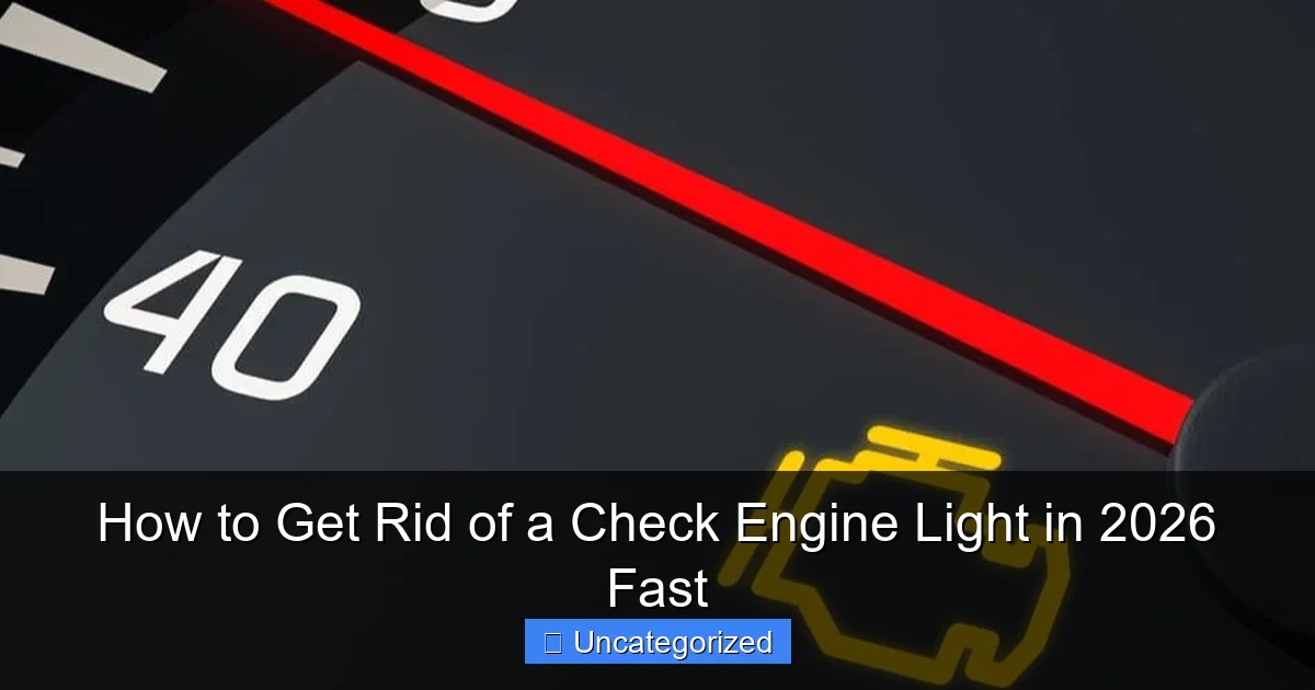 How to Get Rid of a Check Engine Light in 2026 Fast