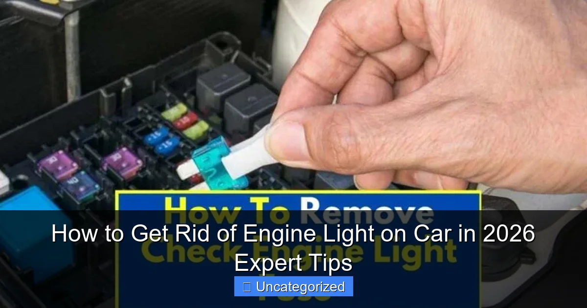 How to Get Rid of Engine Light on Car in 2026 Expert Tips