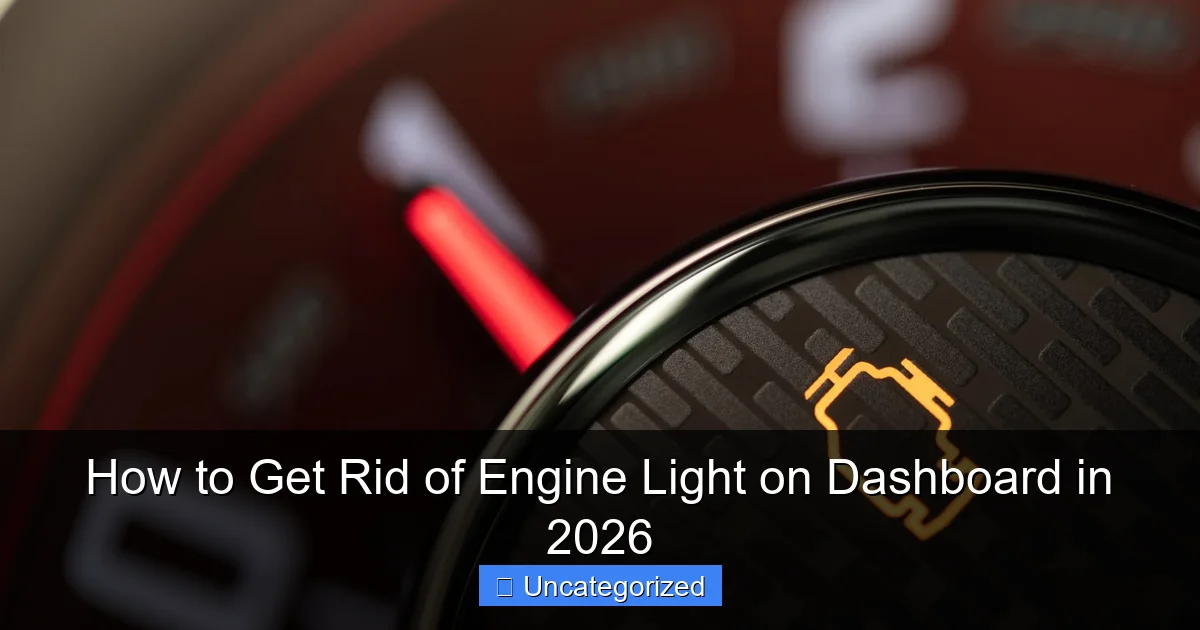 How to Get Rid of Engine Light on Dashboard in 2026