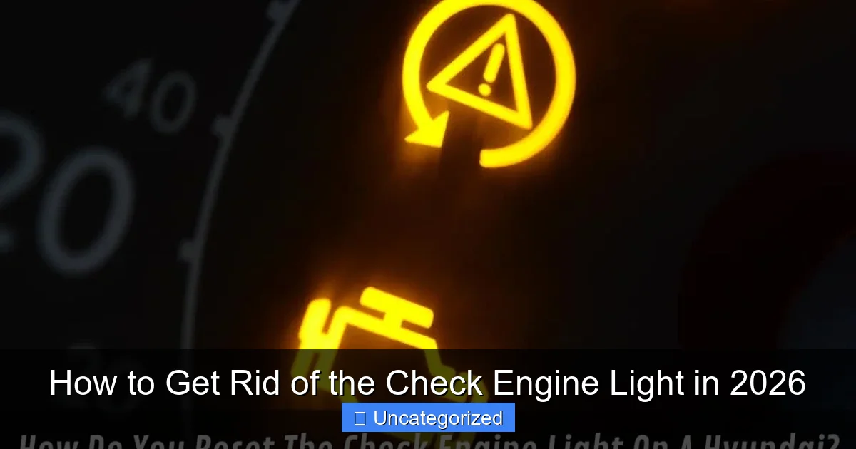 How to Get Rid of the Check Engine Light in 2026