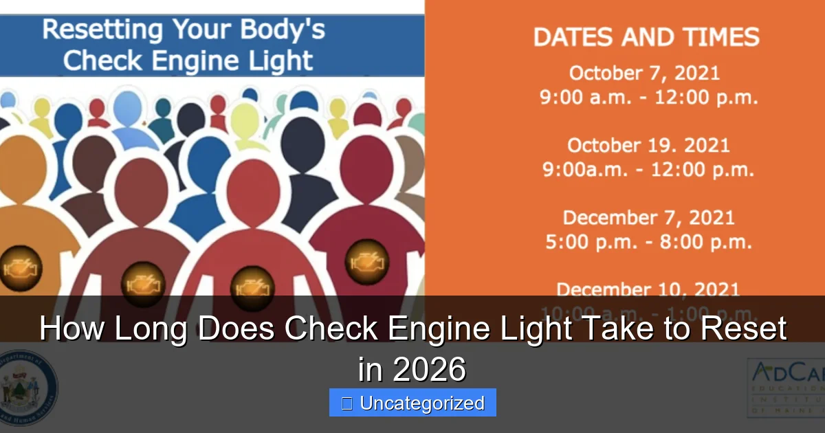 How Long Does Check Engine Light Take to Reset in 2026