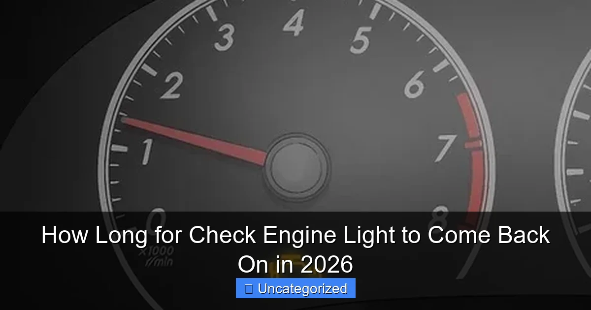 How Long for Check Engine Light to Come Back On in 2026