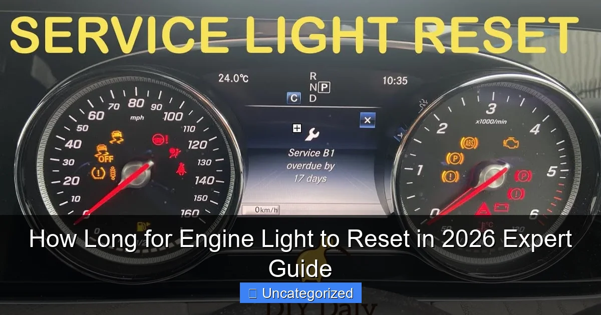 How Long for Engine Light to Reset in 2026 Expert Guide