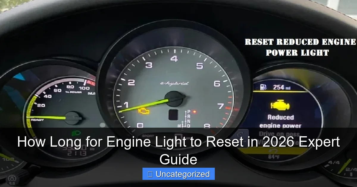 How Long for Engine Light to Reset in 2026 Expert Guide