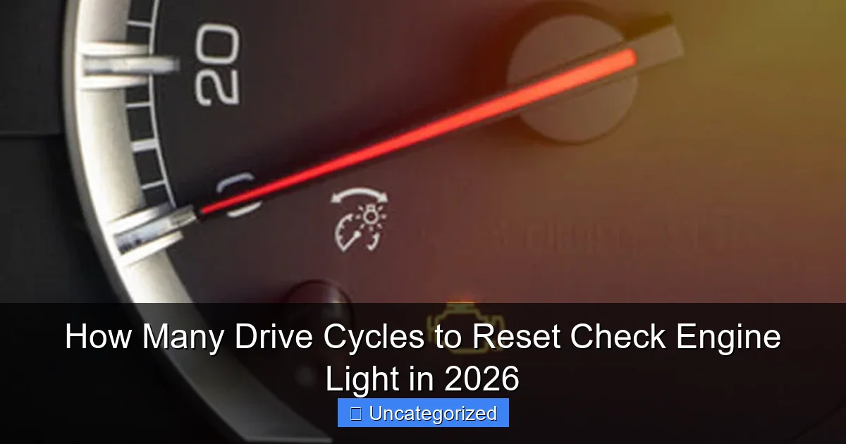 How Many Drive Cycles to Reset Check Engine Light in 2026