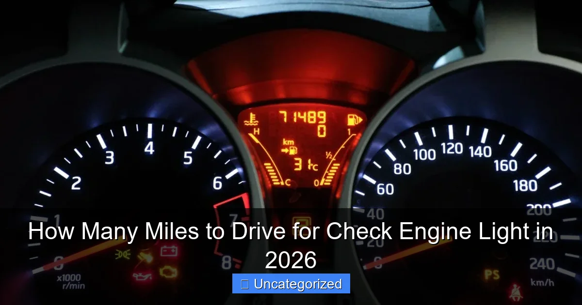 How Many Miles to Drive for Check Engine Light in 2026
