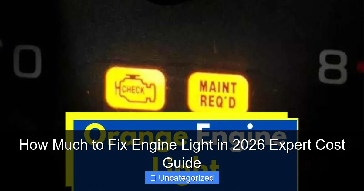 How Much to Fix Engine Light in 2026 Expert Cost Guide