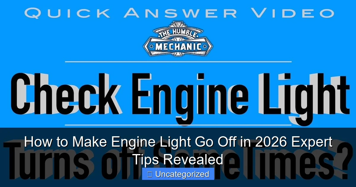 How to Make Engine Light Go Off in 2026 Expert Tips Revealed