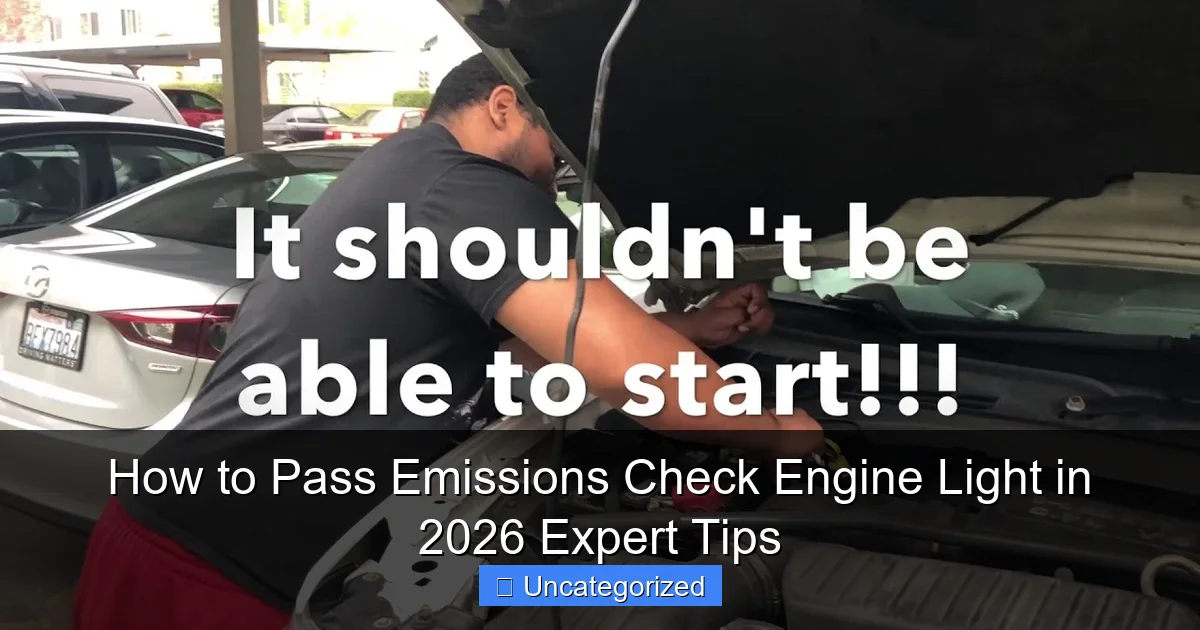 How to Pass Emissions Check Engine Light in 2026 Expert Tips