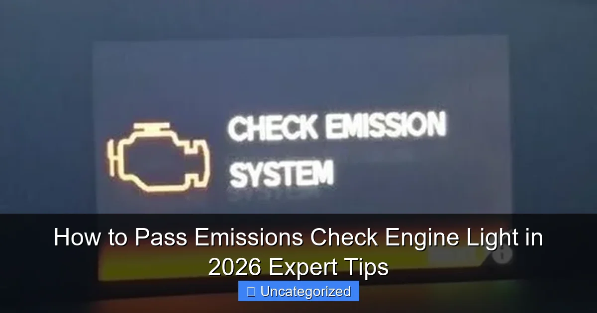 How to Pass Emissions Check Engine Light in 2026 Expert Tips