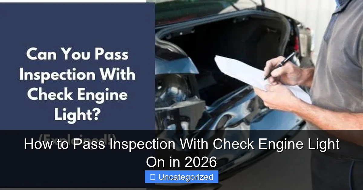 How to Pass Inspection With Check Engine Light On in 2026