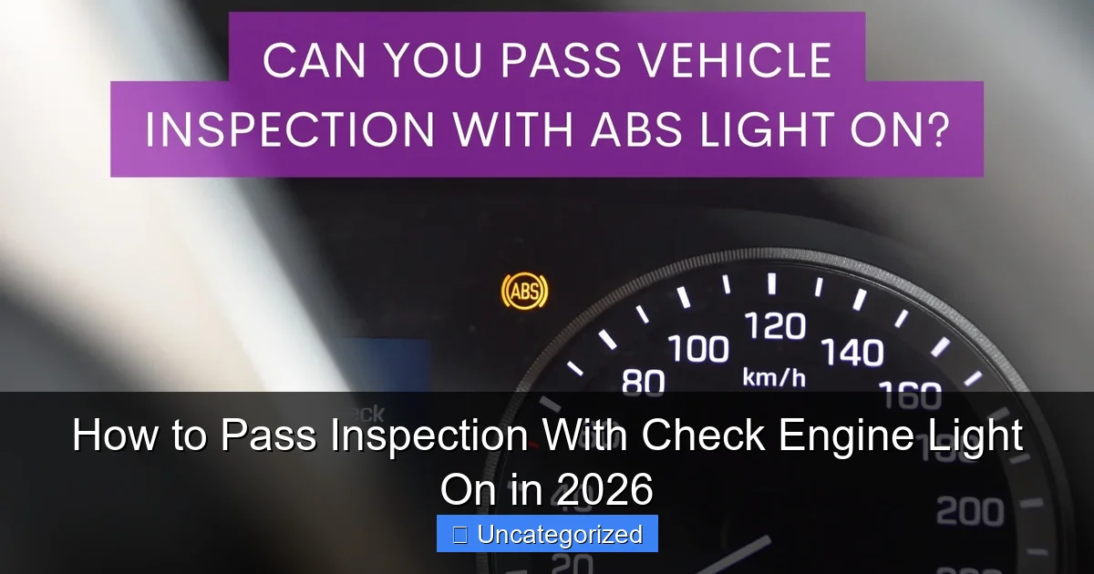 How to Pass Inspection With Check Engine Light On in 2026