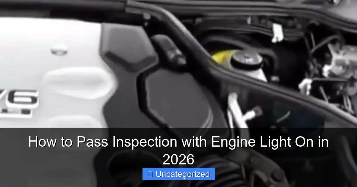 How to Pass Inspection with Engine Light On in 2026