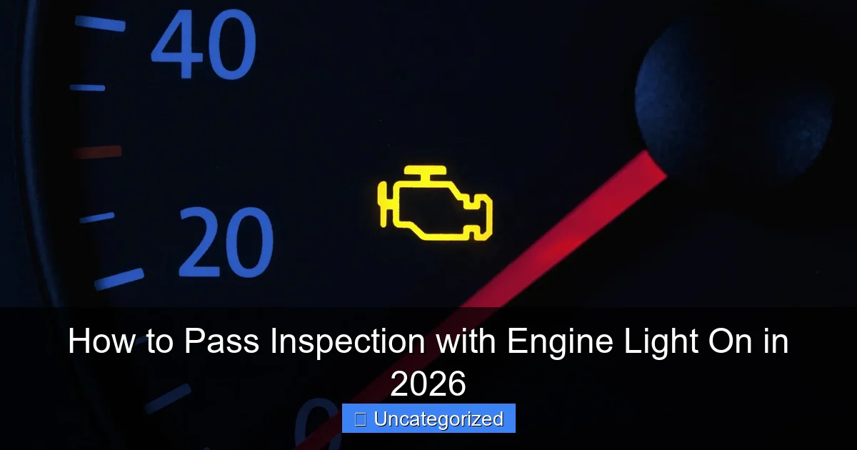 How to Pass Inspection with Engine Light On in 2026