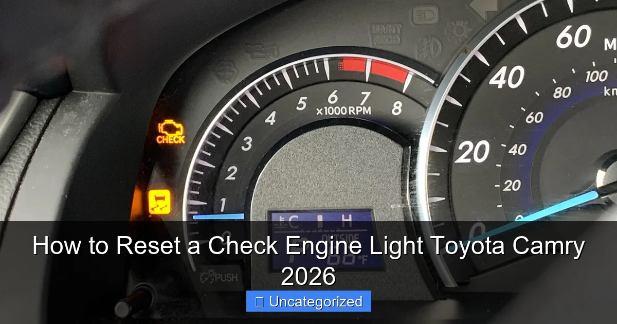 How to Reset a Check Engine Light Toyota Camry 2026
