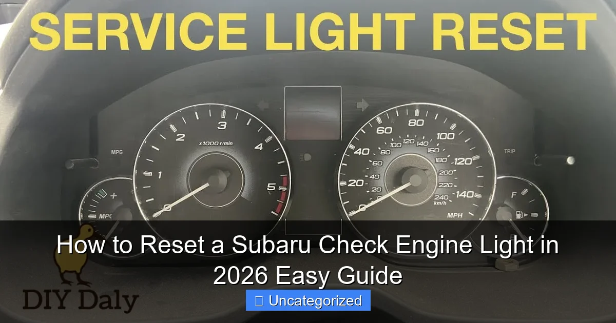How to Reset a Subaru Check Engine Light in 2026 Easy Guide