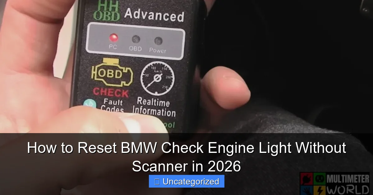 How to Reset BMW Check Engine Light Without Scanner in 2026